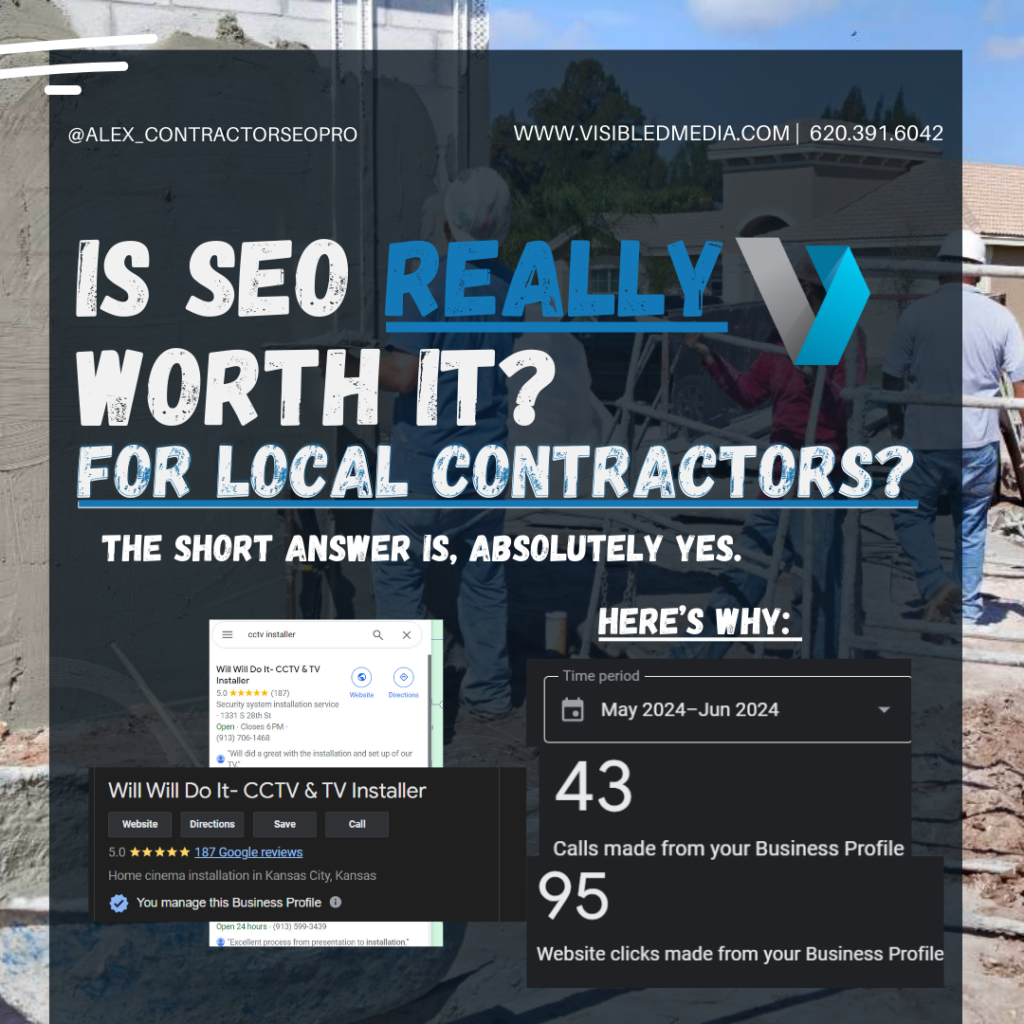 Graphic asking 'Is SEO really worth it for local contractors?' with a background of contractors working on a building site, and text highlighting the benefits of SEO with business profile statistics.